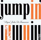 'PAPA' JOHN DEFRANCESCO Jumpin` album cover